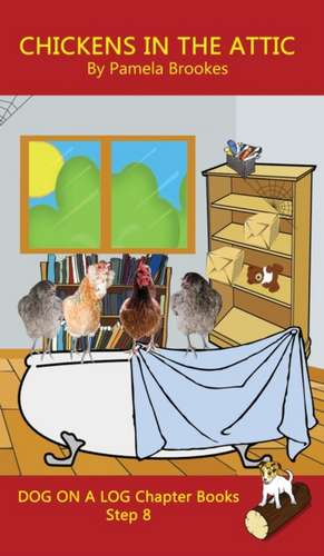 Chickens in the Attic Chapter Book de Pamela Brookes