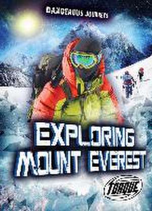 Exploring Mount Everest de Betsy Rathburn