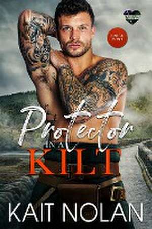Protector in a Kilt de Kait Nolan