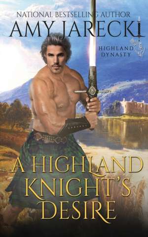 A Highland Knight's Desire de Amy Jarecki