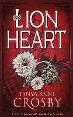 Lion Heart de Tanya Anne Crosby