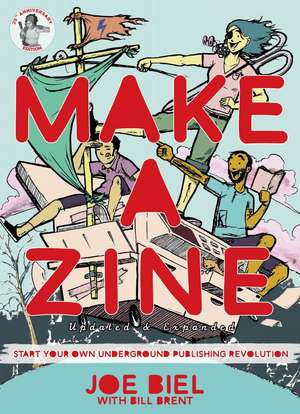 Make a Zine!: Start Your Own Underground Publishing Revolution (4th Edition) de Joe Biel