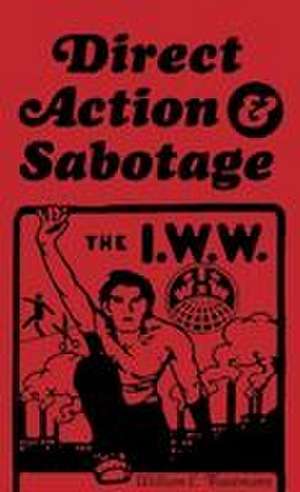 Direct Action & Sabotage de William E Trautmann