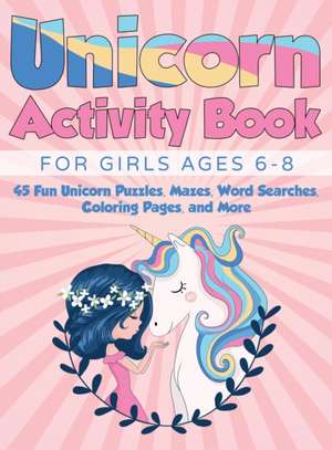 Unicorn Activity Book for Girls Ages 6-8 de Miracle Activity Books