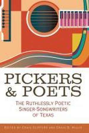 Pickers and Poets de Craig E Clifford