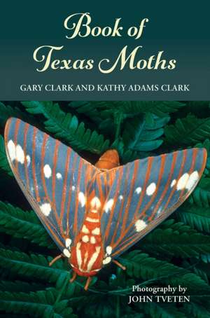 Book of Texas Moths de Gary Clark