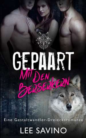 Savino, L: Gepaart Mit Den Berserkern