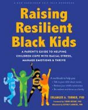 Raising Resilient Black Kids de Erlanger A Turner