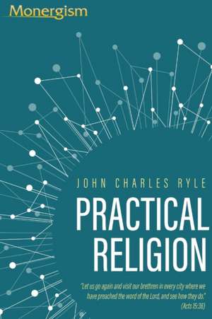 Practical Religion de J. C. Ryle