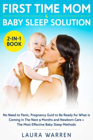 First Time Mom & Baby Sleep Solution 2-in-1 Book de Laura Warren