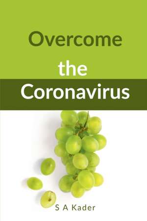 Overcome the Coronavirus de S. Kader