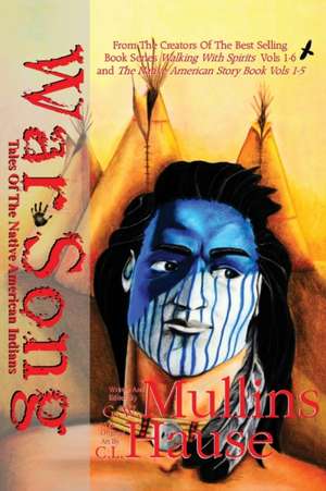 War Song Tales Of The Native American Indians de G. W. Mullins