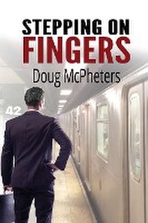 Stepping on Fingers de Doug McPheters