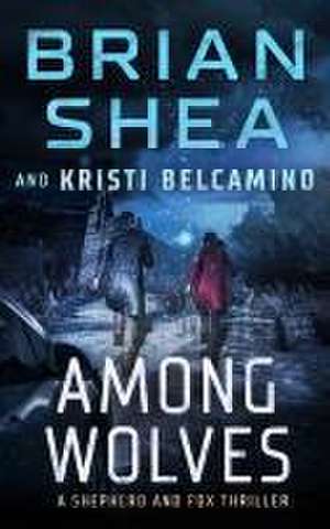 Among Wolves de Brian Shea