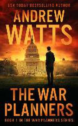 The War Planners de Andrew Watts