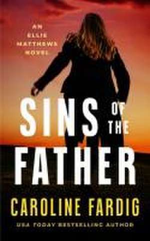 Sins of the Father de Caroline Fardig