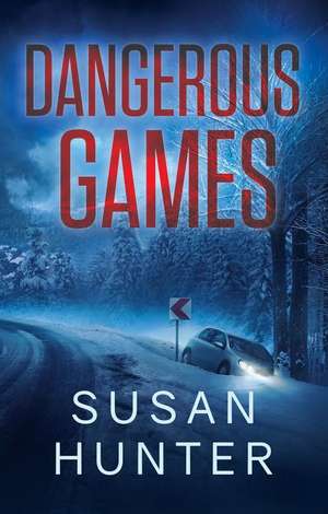 Dangerous Games de Susan Hunter