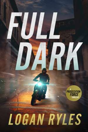 Full Dark de Logan Ryles