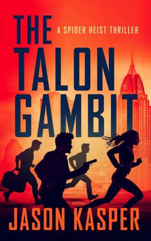 The Talon Gambit de Jason Kasper