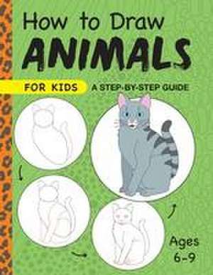 How to Draw Animals for Kids de Rockridge Press