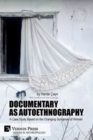 Documentary as Autoethnography de Hande Çay¿r