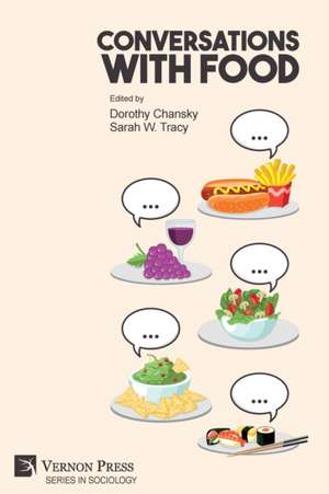 Conversations With Food de Dorothy Chansky