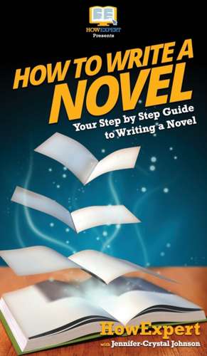 How To Write a Novel de Howexpert