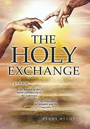 The Holy Exchange de Penny Mccoy