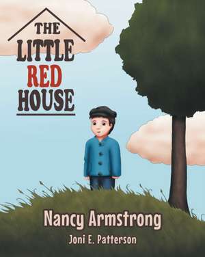 The Little Red House de Nancy Armstrong