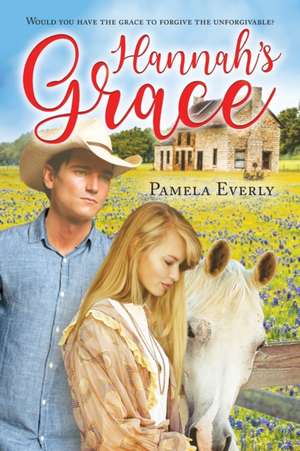 Hannah's Grace de Pamela Everly