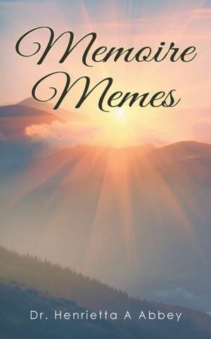 Memoire Memes de Henrietta A. Abbey