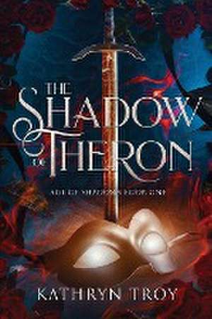 The Shadow of Theron de Kathryn Troy