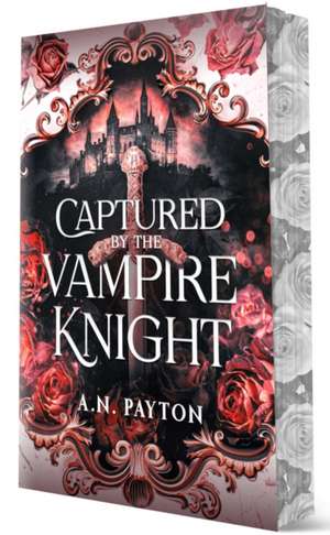 Captured by the Vampire Knight de A N Payton
