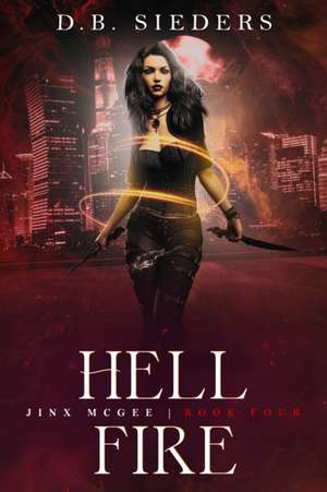 Hell Fire de D. B. Sieders
