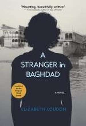 A Stranger in Baghdad de Elizabeth Loudon