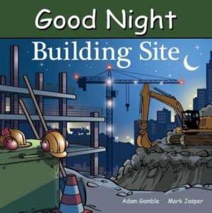 Good Night Building Site de Adam Gamble