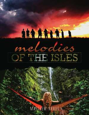 Melodies of the Isles de Matthew Kraus