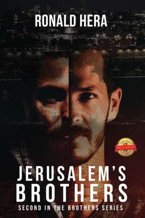 Jerusalem's Brothers: Second in The Brothers Series de Ronald Hera