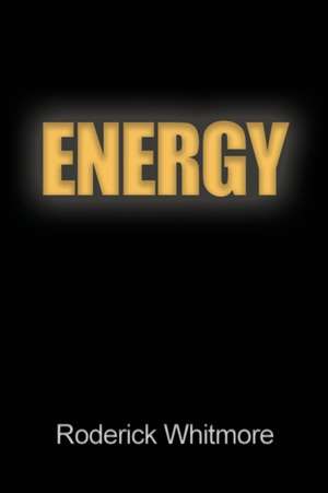 Energy de Roderick Whitmore