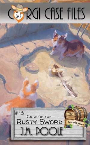 Case of the Rusty Sword de Jeffrey Poole