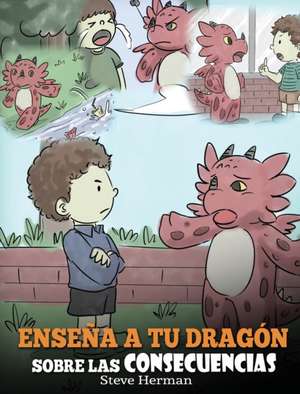 Enseña a tu Dragón Sobre las Consecuencias de Steve Herman