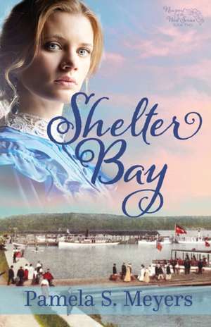 Shelter Bay de Pamela S. Meyers