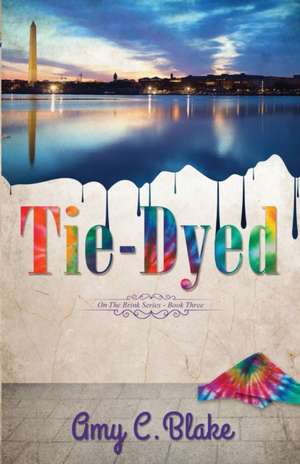 Tie-Dyed de Amy C. Blake