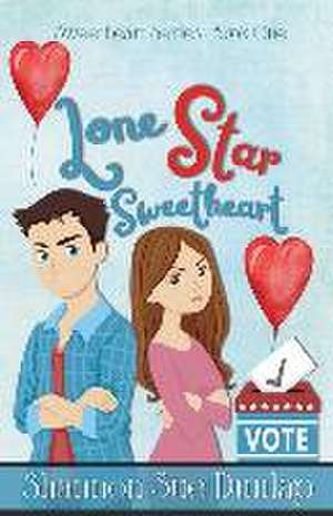 Lone Star Sweetheart de Shannon Sue Dunlap