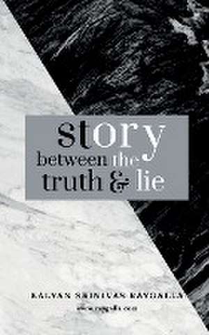 Story between the truth and lie de Kalyan Srinivas