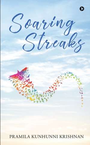 Soaring Streaks de Pramila Kunhunni Krishnan