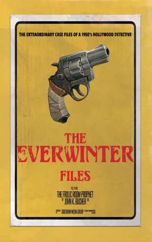 The Everwinter Files de John Bucher