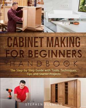 Cabinet making for Beginners Handbook de Stephen Fleming