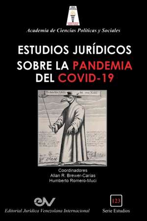 ASPECTOS JURÍDICOS DE LA PANDEMIA DEL COVIT-19 Y EL DECRETO DE ESTADO DE ALARMA EN VENEZUELA de Allan R. Brewer-Carias