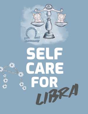 Self Care For Libra de Patricia Larson